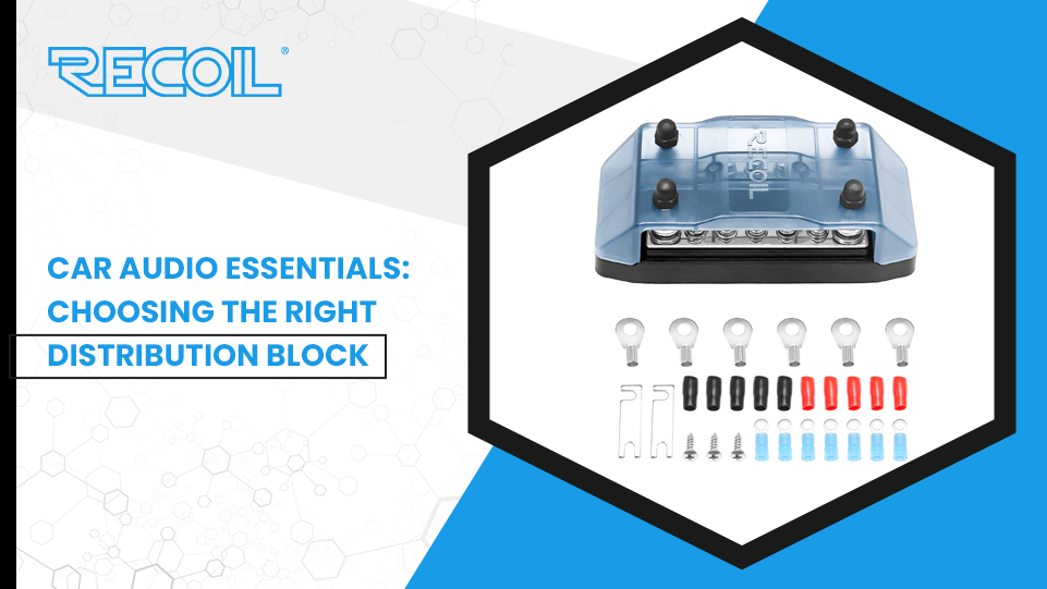 Car Audio Essentials: Choosing the Right Distribution Block